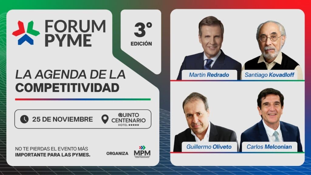 Para agendar: se viene el Forum Pyme 2025, con foco en explorar la competitividad