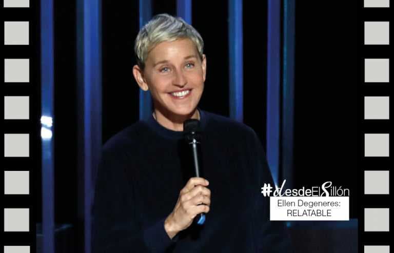 #DESDEELSILLON – Ellen DeGeneres: RELATABLE