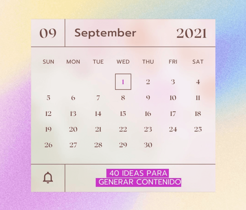 Te compartimos las mejores ideas de SEPTIEMBRE para crear contenido en tus redes