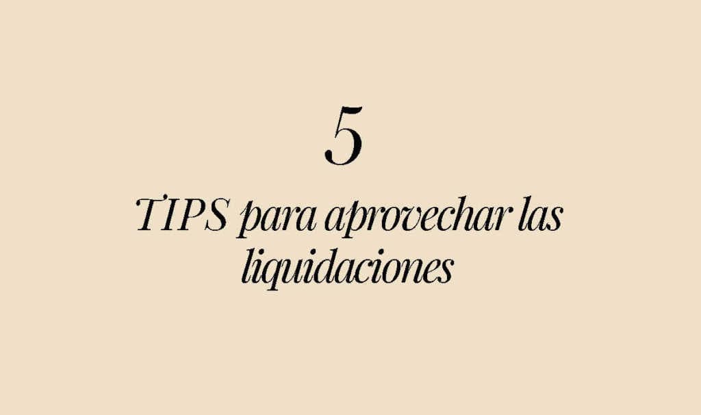 Que hacer en época de liquidación